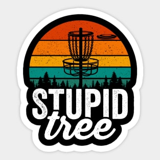 Stupid Tree Funny Disc Golf Player Saying Retro Sticker